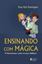 Imagem de ENSINANDO COM MAGICA - 1ª ED