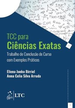Imagem de TCC CIENCIAS EXATAS - TRABALHO DE CONCLUSAO DE CURSO COM EXEMPLOS PRATICO - 1ª ED
