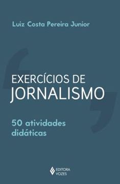 Imagem de EXERCICIOS DE JORNALISMO - 50 ATIVIDADES DIDATICA