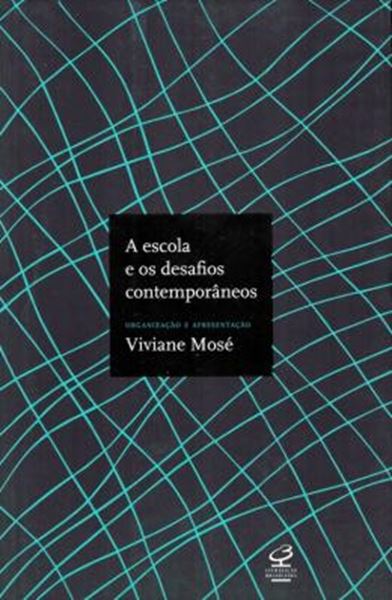 Picture of ESCOLA E OS DESAFIOS CONTEMPORANEOS, A