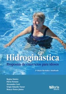 Imagem de HIDROGINASTICA - PROPOSTAS DE EXERCICIOS PARA IDOSOS - 2ª ED