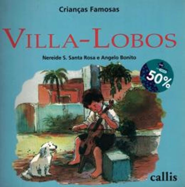 Picture of VILLA LOBOS - CRIANCAS FAMOSAS - 2ª ED