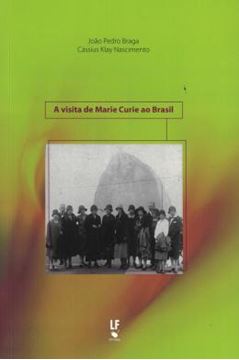 Imagem de VISITA DE MARIE CURIE AO BRASIL, A