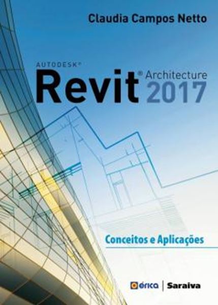 Picture of AUTODESK REVIT ARCHITECTURE 2017 - CONCEITOS E APLICACOES