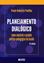 Imagem de PLANEJAMENTO DIALOGICO - COMO CONSTRUIR O PROJETO POLITICO-PEDAGOGICO DA ESCOLA - 9ª ED