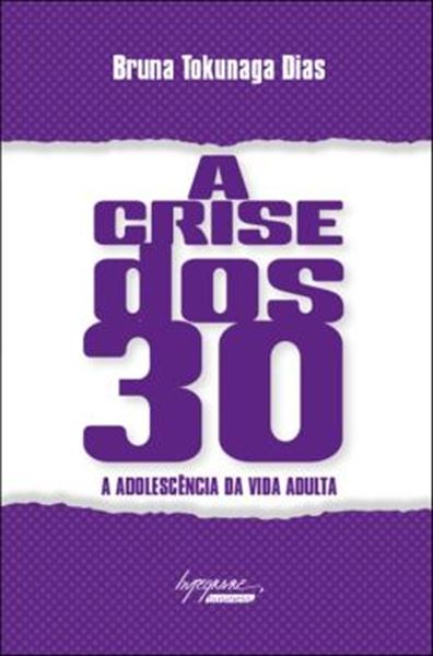 Picture of CRISE DOS 30, A - A ADOLESCENCIA DA VIDA ADULTA