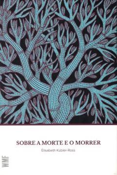 Imagem de SOBRE A MORTE E O MORRER