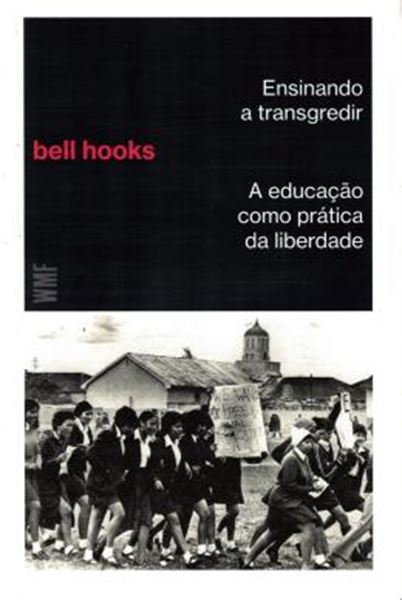Picture of ENSINANDO A TRANSGREDIR - A EDUCACAO COMO PRATICA DA LIBERDADE - 2ª ED