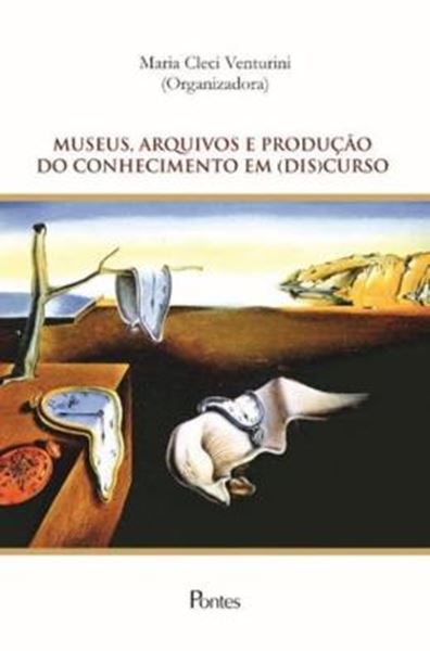 Picture of MUSEU, ARQUIVOS E PRODUCAO DO CONHECIMENTO EM (DIS)CURSO