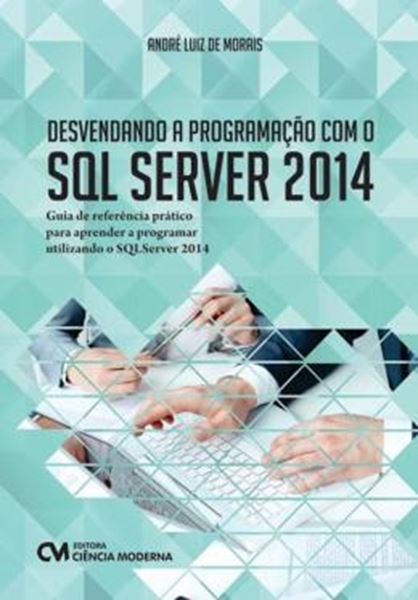Picture of DESVENDANDO A PROGRAMACAO COM O SQL SERVER 2014