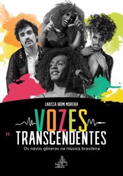 Imagem de VOZES TRANSCENDENTES - OS NOVOS GENEROS NA MUSICA BRASILEIRA