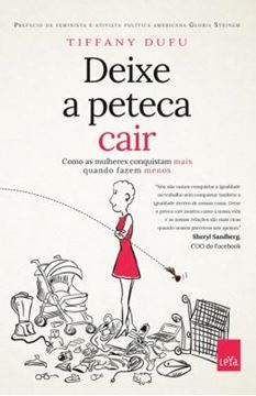 Imagem de DEIXE A PETECA CAIR - COMO AS MULHERES CONQUISTAM MAIS QUANDO FAZEM MENOS
