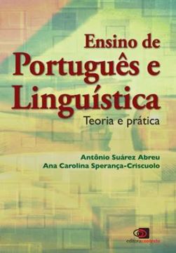 Imagem de ENSINO DE PORTUGUES E LINGUISTICA - TEORIA E PRATICA
