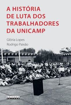Imagem de A HISTORIA DE LUTA DOS TRABALHADORES DA UNICAMP