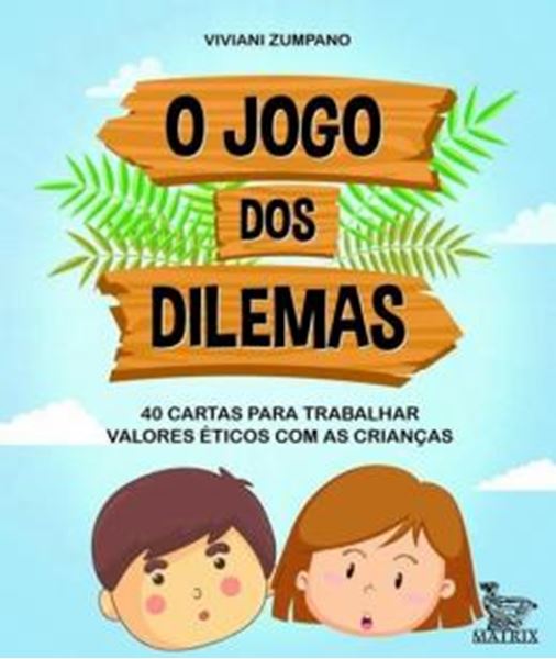 Picture of JOGO DOS DILEMAS, O - 40 CARTAS PARA TRABALHAR VALORES ETICOS COM AS CRIANCAS