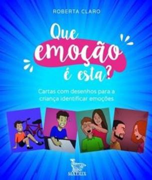 Imagem de QUE EMOCAO E ESTA? - CARTAS COM DESENHOS PARA A CRIANCA IDENTIFICAR AS EMOCOES