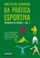 Imagem de MULTIPLOS CENARIOS DA PRATICA ESPORTIVA - VOL. 2 - PEDAGOGIA DO ESPORTE