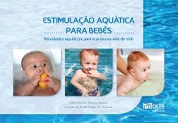 Imagem de ESTIMULACAO AQUATICA PARA BEBES - ATIVIDADES AQUATICAS PARA O PRIMEIRO ANO DE VIDA