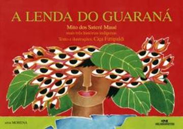 Imagem de A LENDA DO GUARANA - MAIS TRES HISTORIAS INDIGENAS