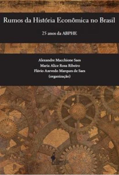 Picture of RUMOS DA HISTORIA ECONOMICA NO BRASIL - 25 ANOS DA ABPHE