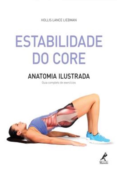 Picture of ESTABILIDADE DO CORE - ANATOMIA ILUSTRADA: GUIA COMPLETO DE EXERCICIOS