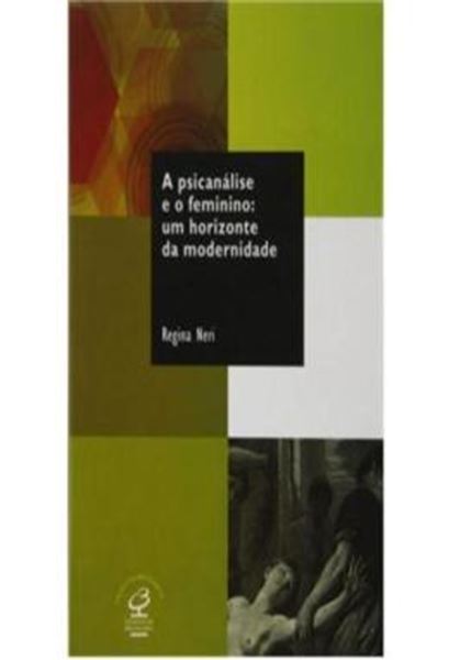 Picture of A PSICANALISE E O FEMININO - UM HORIZONTE DA MODERNIDADE