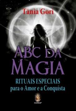 Imagem de ABC DA MAGIA - RITUAIS ESPECIAIS PARA O AMOR E A CONQUISTA