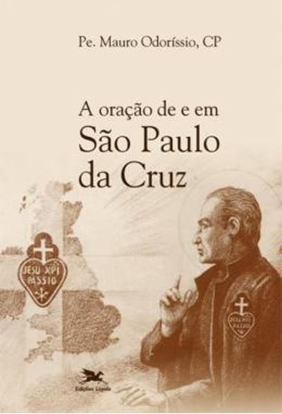 Picture of A ORACAO DE E EM SAO PAULO DA CRUZ