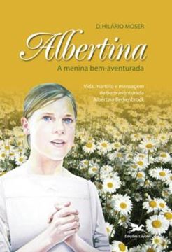 Imagem de ALBERTINA - A MENINA BEM-AVENTURADA