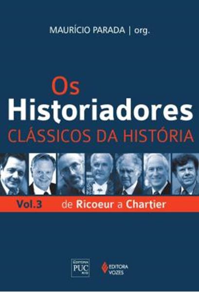 Picture of OS HISTORIADORES - VOLUME 3 - DE RICOEUR A CHARTIER