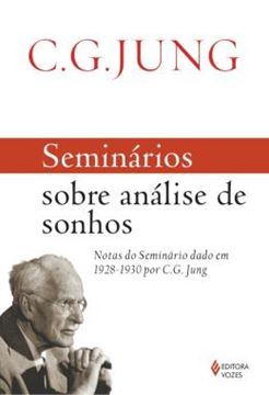 Imagem de SEMINARIOS SOBRE ANALISE DE SONHOS - NOTAS DO SEMINARIO DADO EM 1928-1930 POR C. G. JUNG