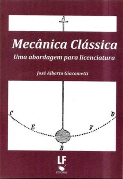 Picture of MECANICA CLASSICA - UMA ABORDAGEM PARA LICENCIATURA