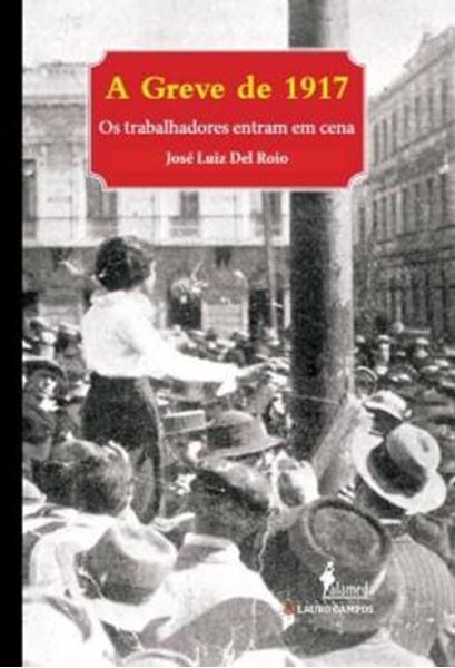 Picture of A GREVE DE 1917 - OS TRABALHADORES ENTRAM EM CENA