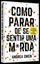 Imagem de COMO PARAR DE SE SENTIR UMA M*RDA