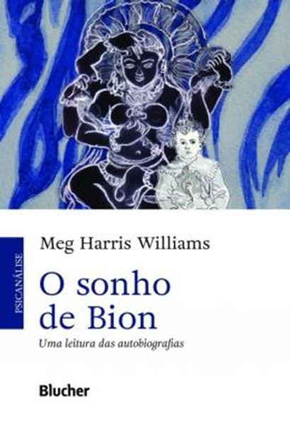 Picture of SONHO DE BION, O - UMA LEITURA DAS AUTOBIOGRAFIAS