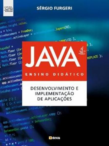 Picture of JAVA - ENSINO DIDATICO - DESENVOLVIMENTO E IMPLEMENTACAO DE APLICACOES (COMPATIVEL COM VERSAO 9 E JSHELL C)