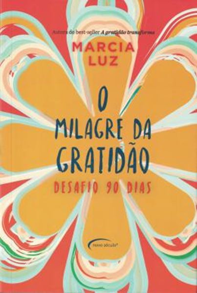 Picture of MILAGRE DA GRATIDAO, O - DESAFIO 90 DIAS