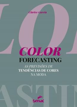 Imagem de COLOR FORECASTING - AS PREVISOES DE TENDENCIAS DE CORES NA MODA