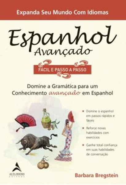 Picture of ESPANHOL AVANCADO FACIL E PASSO A PASSO - DOMINE A GRAMATICA PARA UM CONHECIMENTO AVANCADO EM ESPANHOL