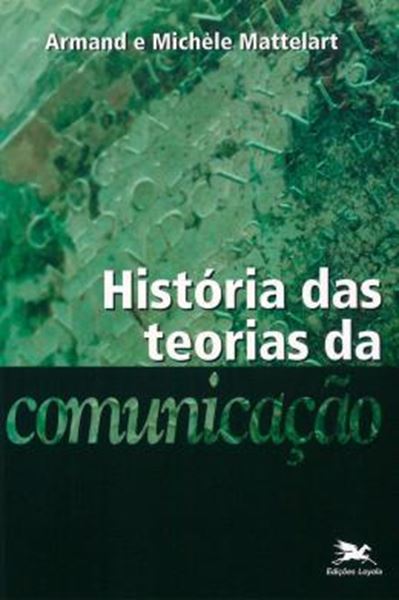 Picture of HISTORIA DAS TEORIAS DA COMUNICACAO - 16ª ED
