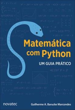 Imagem de MATEMATICA COM PYTHON - UM GUIA PRATICO
