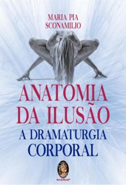 Picture of ANATOMIA DA ILUSAO - A DRAMATURGIA CORPORAL
