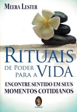 Imagem de RITUAIS DE PODER PARA A VIDA - ENCONTRE SENTIDO EM SEUS MOMENTOS COTIDIANOS