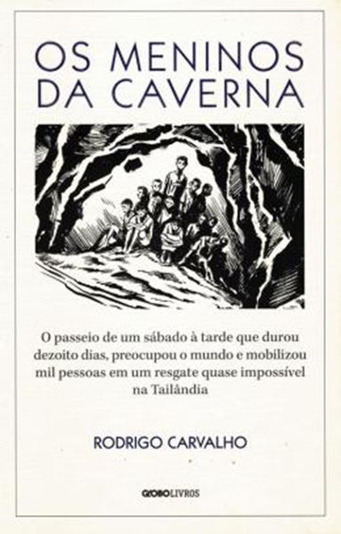Picture of MENINOS DA CAVERNA, OS - O PASSEIO DE UM SABADO A TARDE QUE DUROU DEZOITO DIAS, PREOCUPOU O MUNDO E MOBILIZOU MIL PESSOAS EM UM RESGATE QUASE IMPOSSIVEL NA TAILANDIA