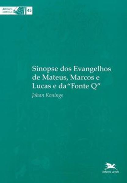 Picture of SINOPSE DOS EVANGELHOS DE MATEUS, MARCOS E LUCAS E DA "FONTE Q"