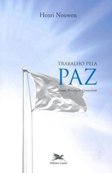 Picture of TRABALHO PELA PAZ - ORACAO, RESISTENCIA, COMUNIDADE