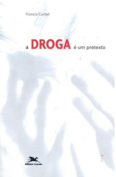 Imagem de A DROGA E UM PRETEXTO