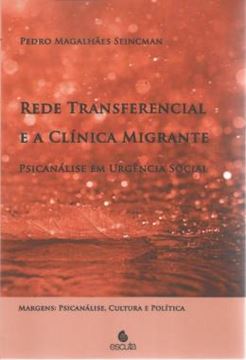 Imagem de REDE TRANSFERENCIAL E A CLINICA MIGRANTE - PSICANALISE EM URGENCIA SOCIAL
