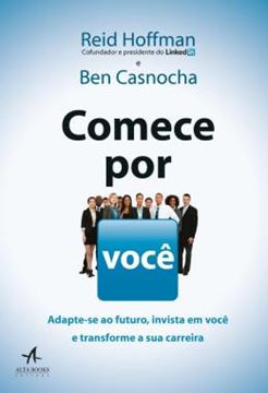 Imagem de COMECE POR VOCE - ADAPTA-SE AO FUTURO, INVISTA EM VOCE E TRANSFORME SUA CARREIRA