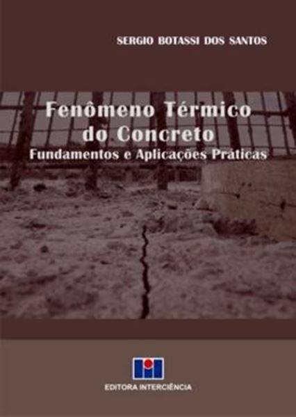 Picture of FENOMENO TERMICO DO CONCRETO -FUNDAMENTOS E APLICACOES PRATICAS